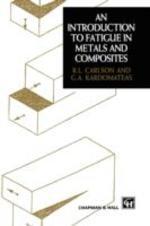 Introduction to Fatigue in Metals and Composites