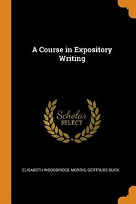  A Course in Expository Writing