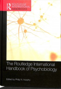  The Routledge International Handbook of Psychobiology