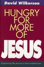  Hungry for More of Jesus