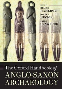  The Oxford Handbook of Anglo-Saxon Archaeology