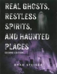  Real Ghosts, Restless Spirits, and Haunted Places