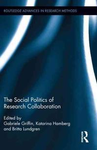  The Social Politics of Research Collaboration