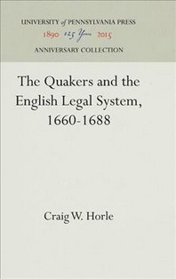  The Quakers and the English Legal System, 1660-1688