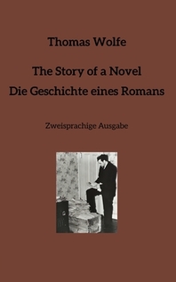  The Story of a Novel * Die Geschichte eines Romans