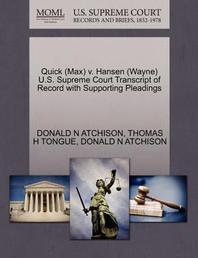  Quick (Max) V. Hansen (Wayne) U.S. Supreme Court Transcript of Record with Supporting Pleadings