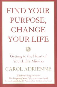  Find Your Purpose, Change Your Life