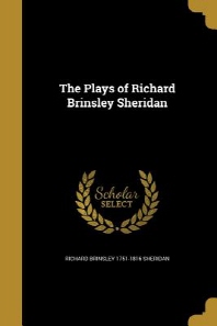  The Plays of Richard Brinsley Sheridan