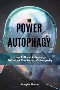  The Power Of Autophagy
