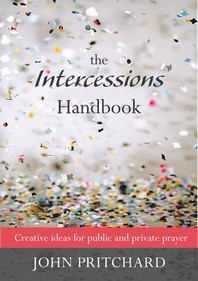  The Intercessions Handbook