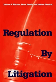  Regulation by Litigation