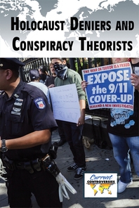  Holocaust Deniers and Conspiracy Theorists