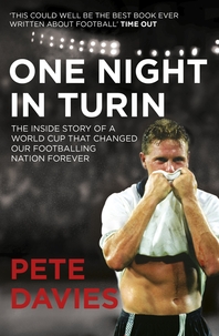  One Night in Turin  The Inside Story of a World Cup that Changed our Footballing Nation Forever