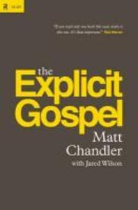  The Explicit Gospel