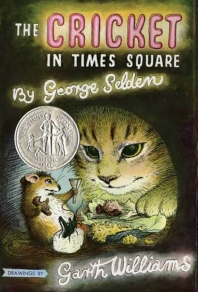  The Cricket in Times Square (1961 Newbery Honor Book)