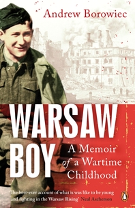  Warsaw Boy  A Memoir of a Wartime Childhood