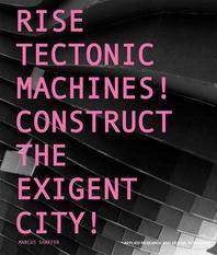  Rise Tectonic Machines!