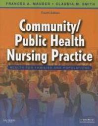  Community/Public Health Nursing Practice : Health For Families And Populations 4Th Ed.