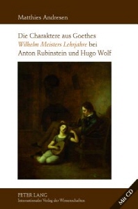 Die Charaktere Aus Goethes Wilhelm Meisters Lehrjahre Bei Anton Rubinstein Und Hugo Wolf