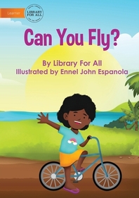  Can You Fly?
