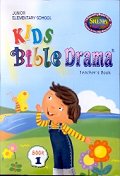  KIDS BIBLE DRAMA TEACHER`S BOOK 1(JUNIOR ELEMENTARY SCHOOL)
