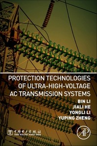  Protection Technologies of Ultra-High-Voltage AC Transmission Systems