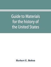  Guide to materials for the history of the United States in the principal archives of Mexico