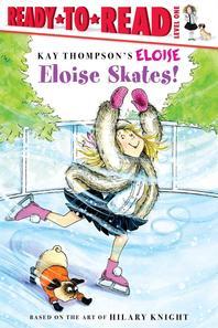  Eloise Skates!