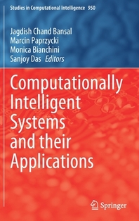  Computationally Intelligent Systems and Their Applications