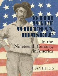  With Walt Whitman, Himself