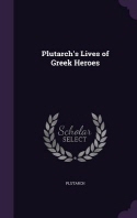  Plutarch's Lives of Greek Heroes