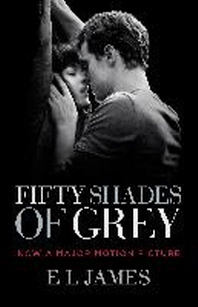  Fifty Shades of Grey (Movie Tie-In Edition)