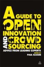  A Guide to Open Innovation and Crowdsourcing