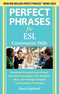  Perfect Phrases for ESL Conversation Skills  With 2,100 Phrases