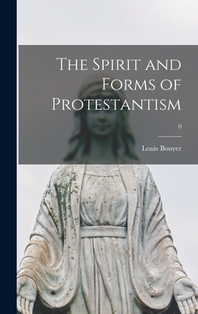  The Spirit and Forms of Protestantism; 0
