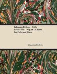  Johannes Brahms - Cello Sonata No.1 - Op.38 - A Score for Cello and Piano