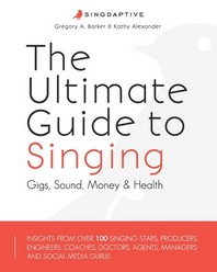  The Ultimate Guide to Singing