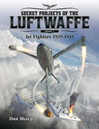  Secret Projects of the Luftwaffe, Volume 1
