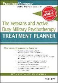  The Veterans and Active Duty Military Psychotherapy Treatment Planner, with Dsm-5 Updates