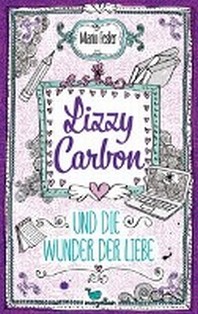  Lizzy Carbon und die Wunder der Liebe - Band 2