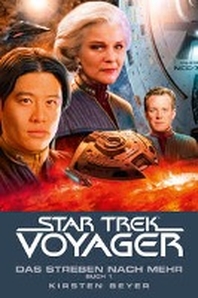  Star Trek - Voyager 16: Das Streben nach mehr, Buch 1