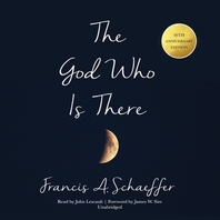 The God Who Is There, 30th Anniversary Edition Lib/E