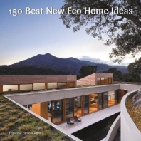  150 Best New Eco Home Ideas