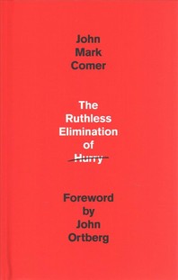  The Ruthless Elimination of Hurry