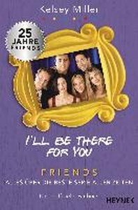  I'll be there for you