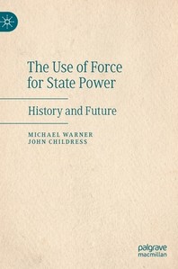  The Use of Force for State Power