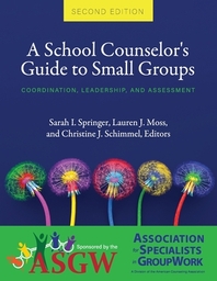  A School Counselor's Guide to Small Groups