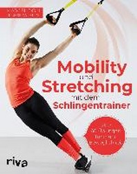  Mobility und Stretching mit dem Schlingentrainer