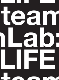  teamLab: LIFE