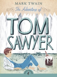  The Adventures of Tom Sawyer ( Puffin Classics )